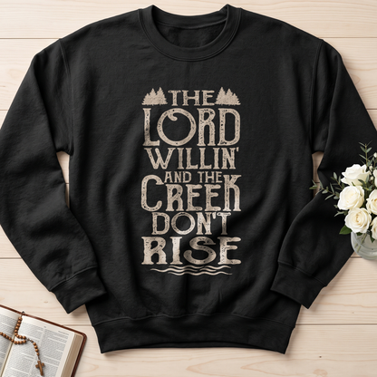 The Lord Willin' And The Creek Don't Rise 01