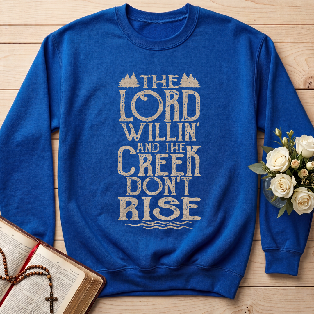 The Lord Willin' And The Creek Don't Rise 01