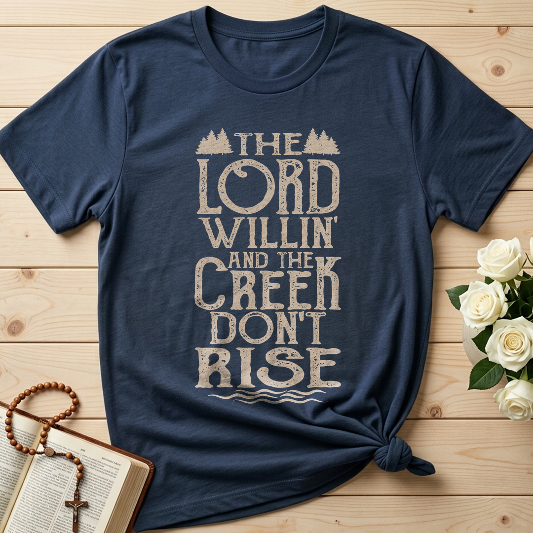 The Lord Willin' And The Creek Don't Rise 01