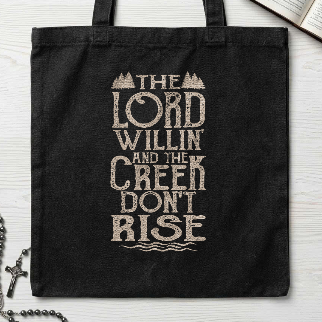 The Lord Willin' And The Creek Don't Rise 01