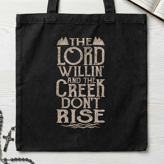 The Lord Willin' And The Creek Don't Rise 01