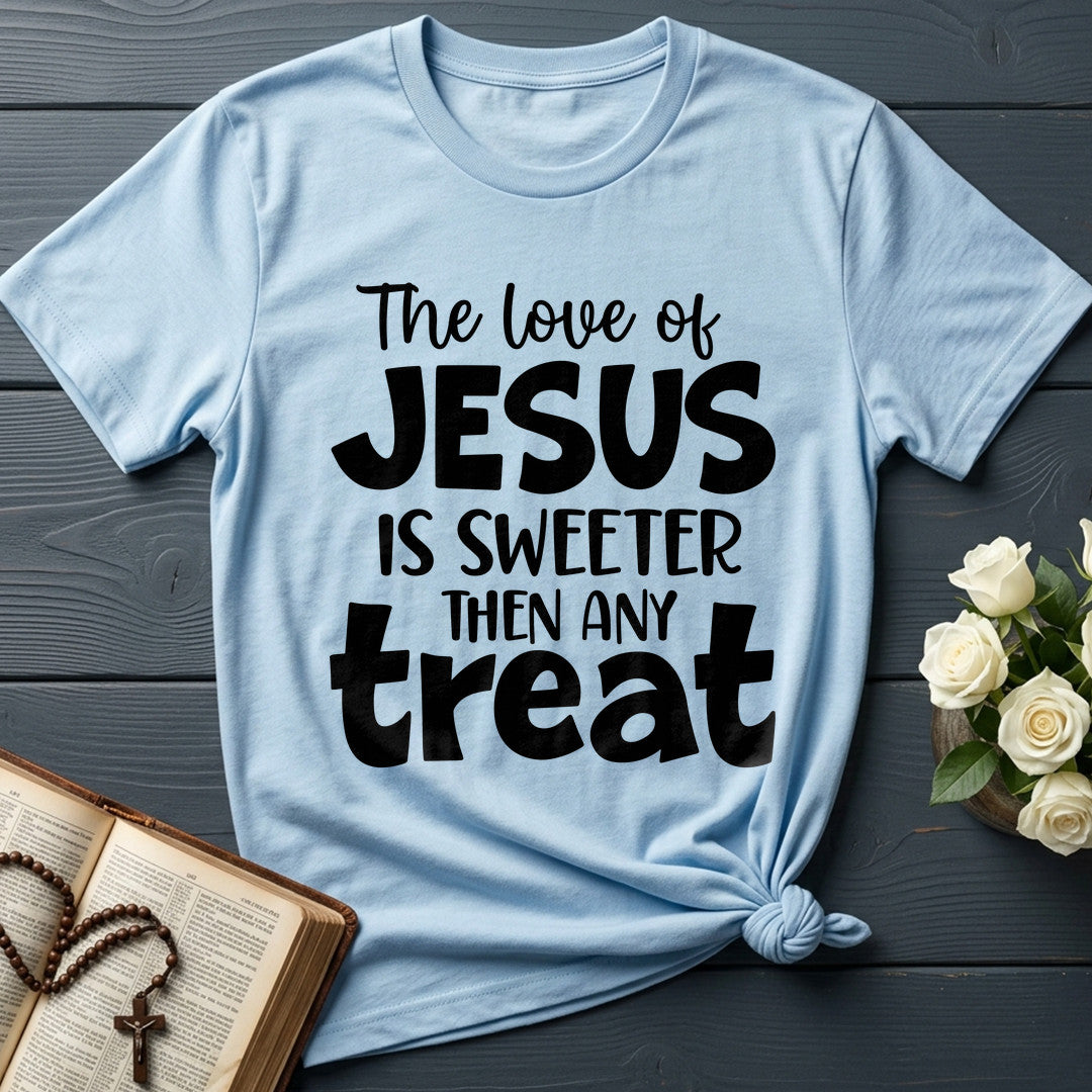 The Love Of Jesus Is Sweeter Then Any Treat 01