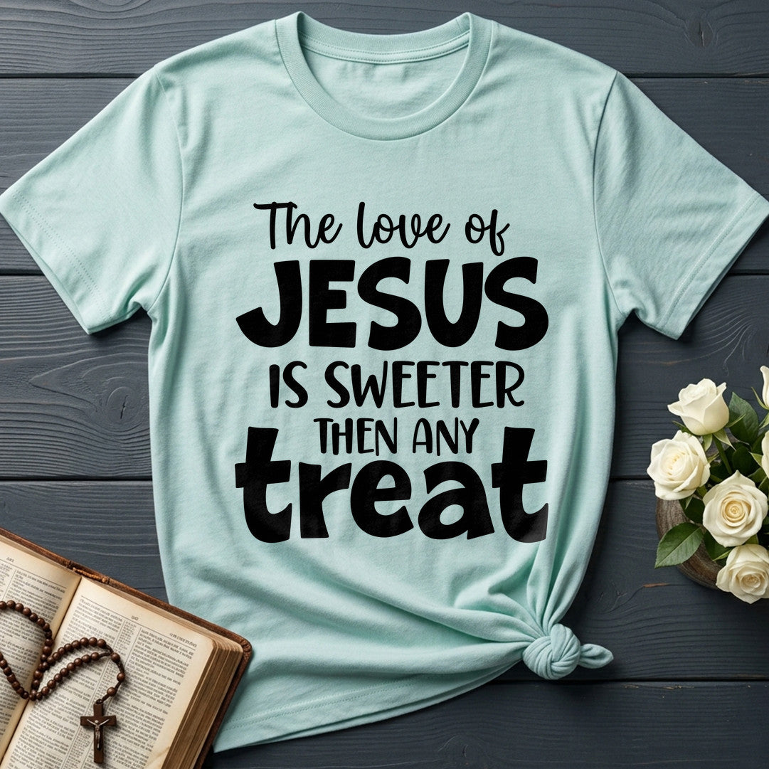The Love Of Jesus Is Sweeter Then Any Treat 01