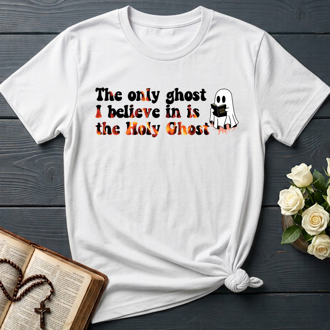 The Only Ghost I Believe In Is The Holy Ghost 01