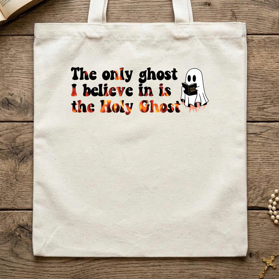 The Only Ghost I Believe In Is The Holy Ghost 01