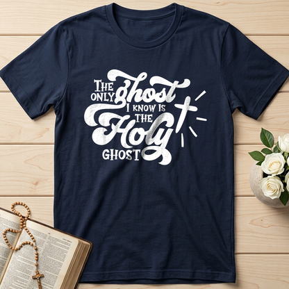 The Only Ghost I Know Is The Holy Ghost 04