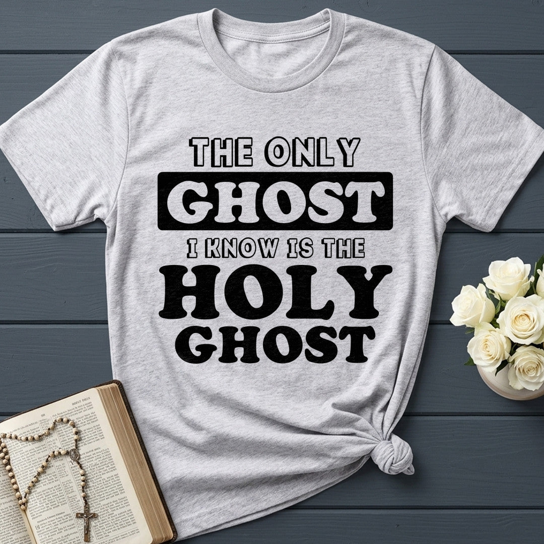 The Only Ghost I Know Is The Holy Ghost 18