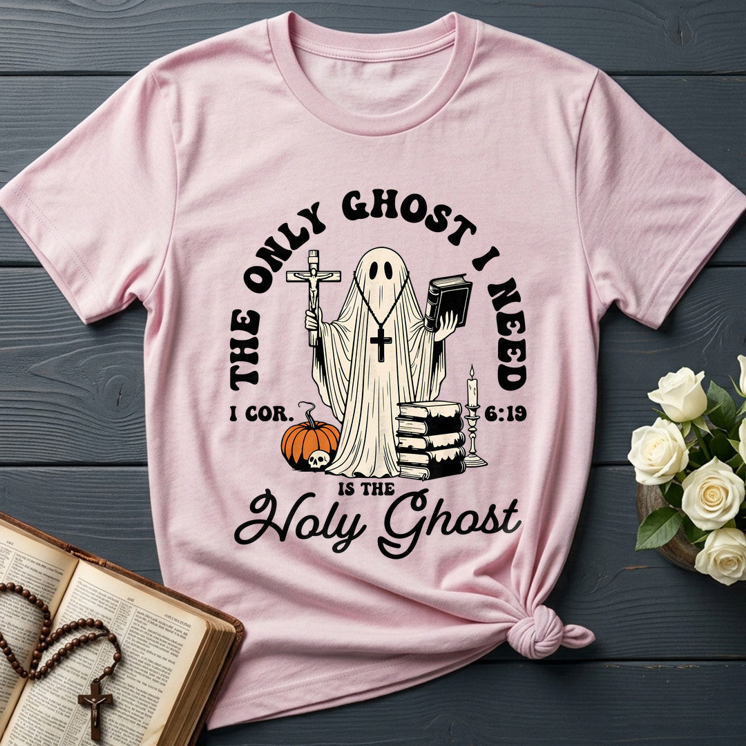 The Only Ghost I Need Is The Holy Ghost I Cor. 6.19 01