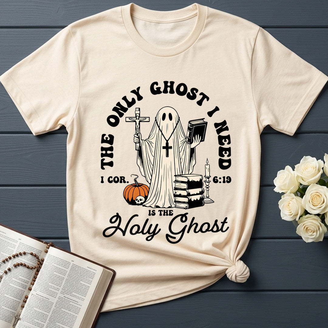 The Only Ghost I Need Is The Holy Ghost I Cor. 6.19 01