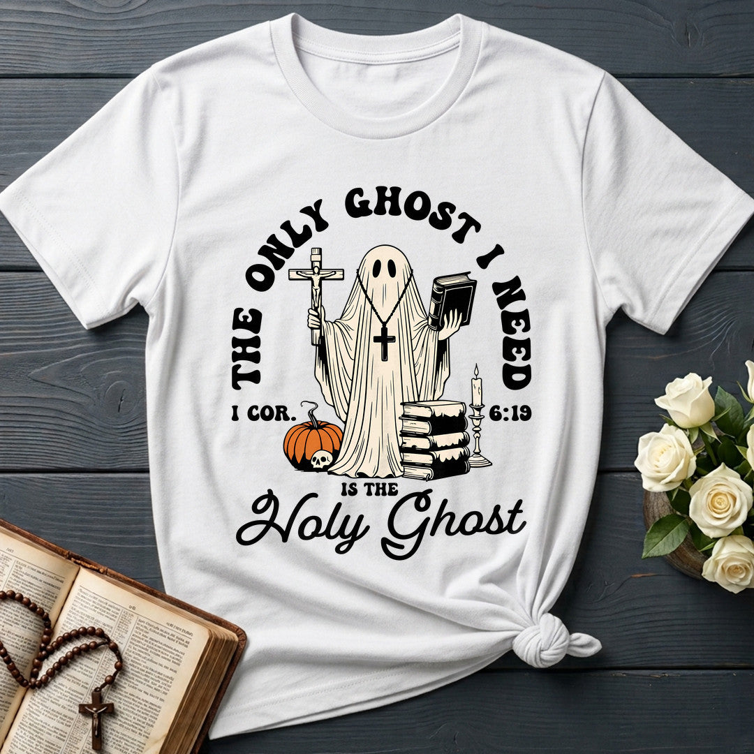 The Only Ghost I Need Is The Holy Ghost I Cor. 6.19 01