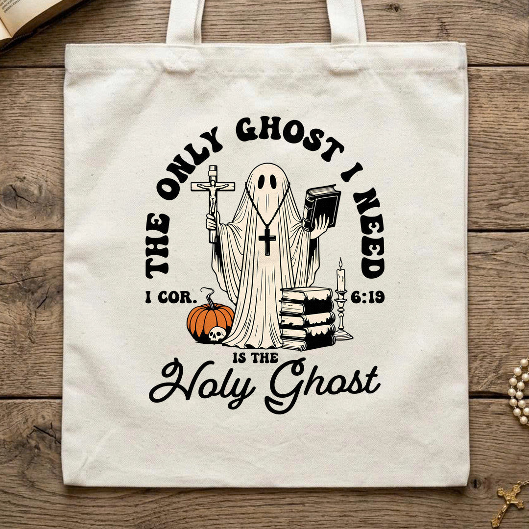 The Only Ghost I Need Is The Holy Ghost I Cor. 6.19 01