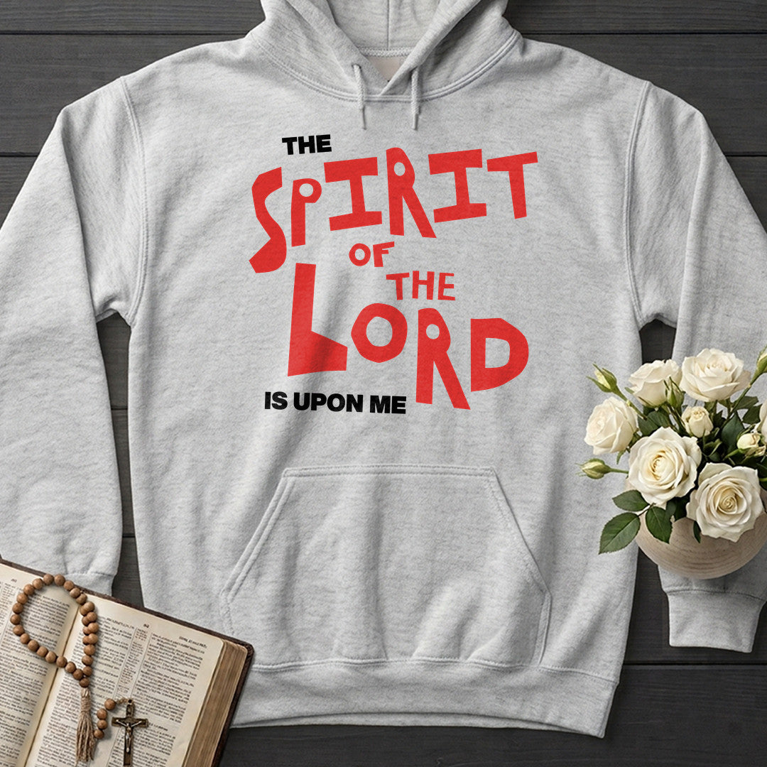 The Spirit Of The Lord Is Upon Me 01