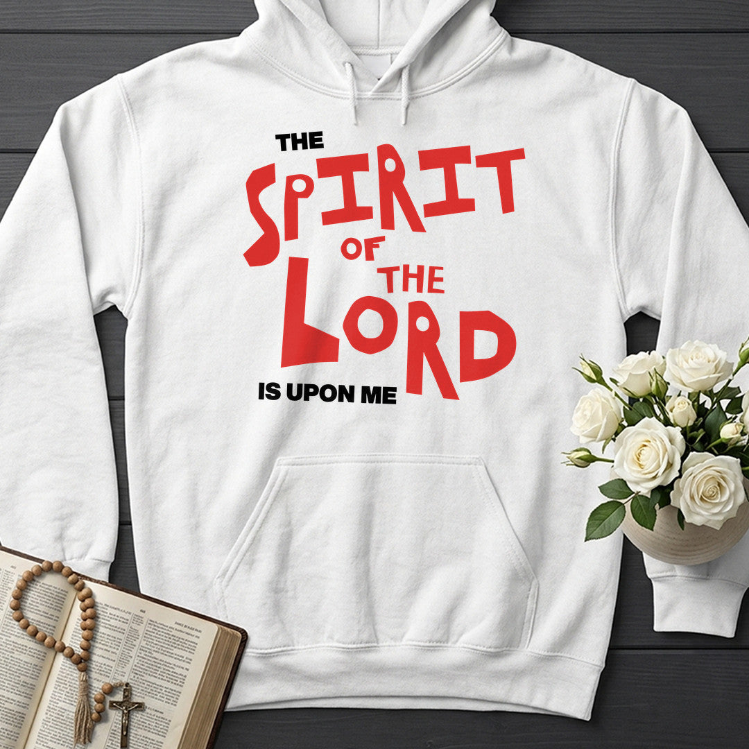 The Spirit Of The Lord Is Upon Me 01