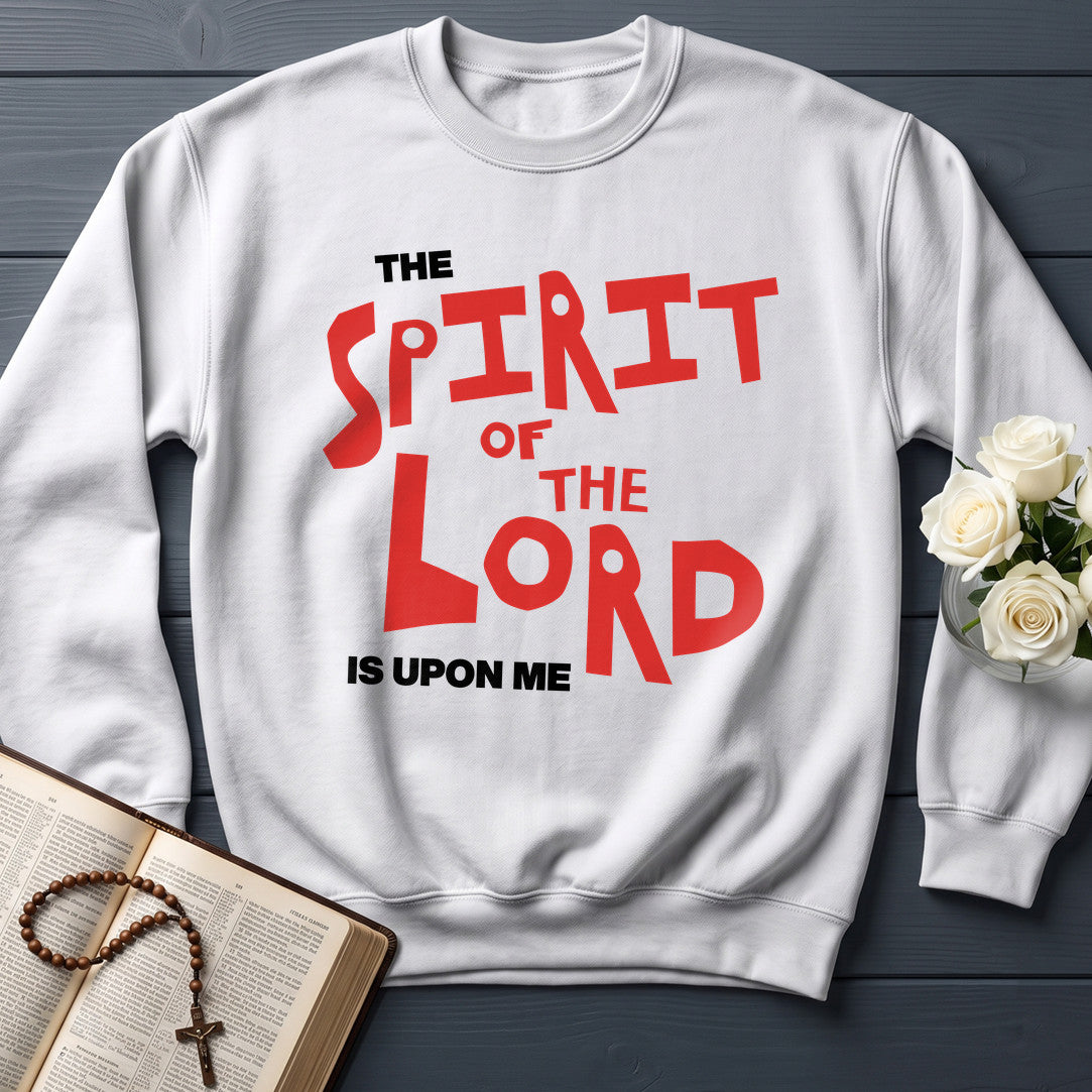 The Spirit Of The Lord Is Upon Me 01