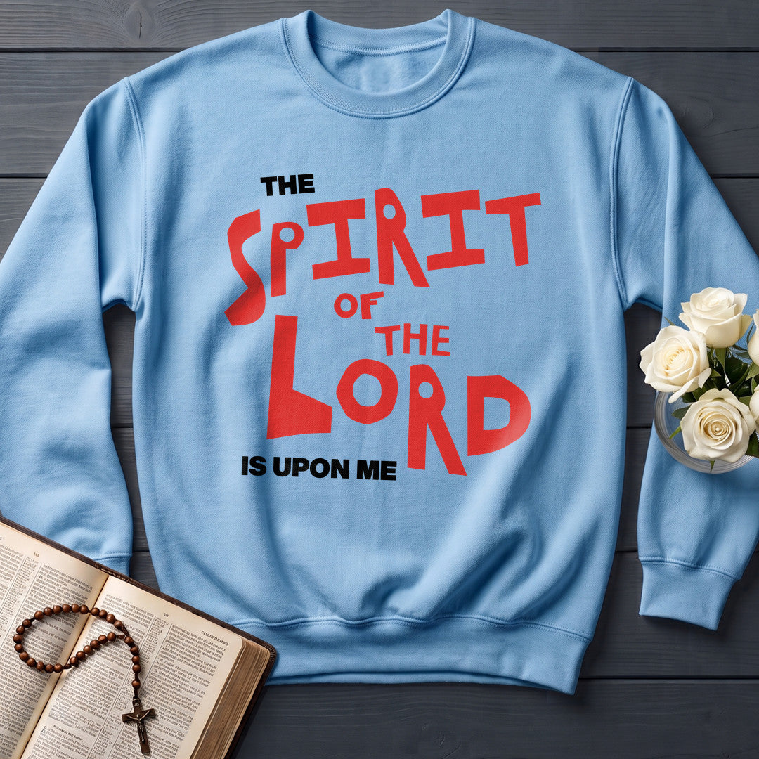 The Spirit Of The Lord Is Upon Me 01