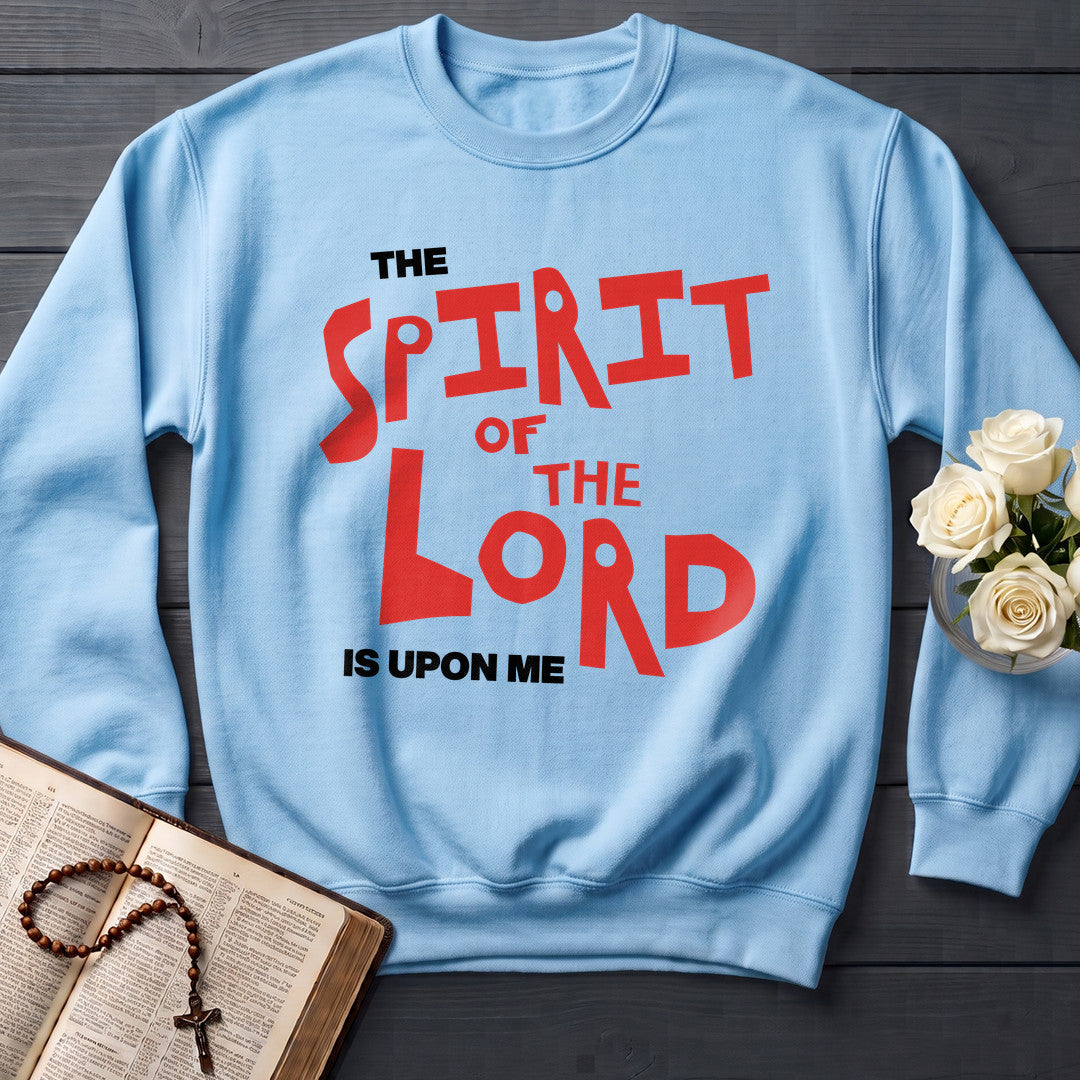 The Spirit Of The Lord Is Upon Me 01