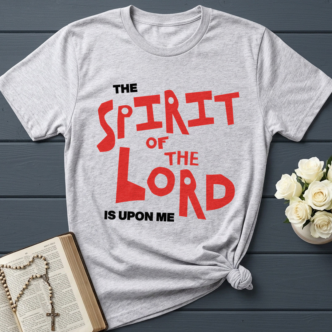 The Spirit Of The Lord Is Upon Me 01