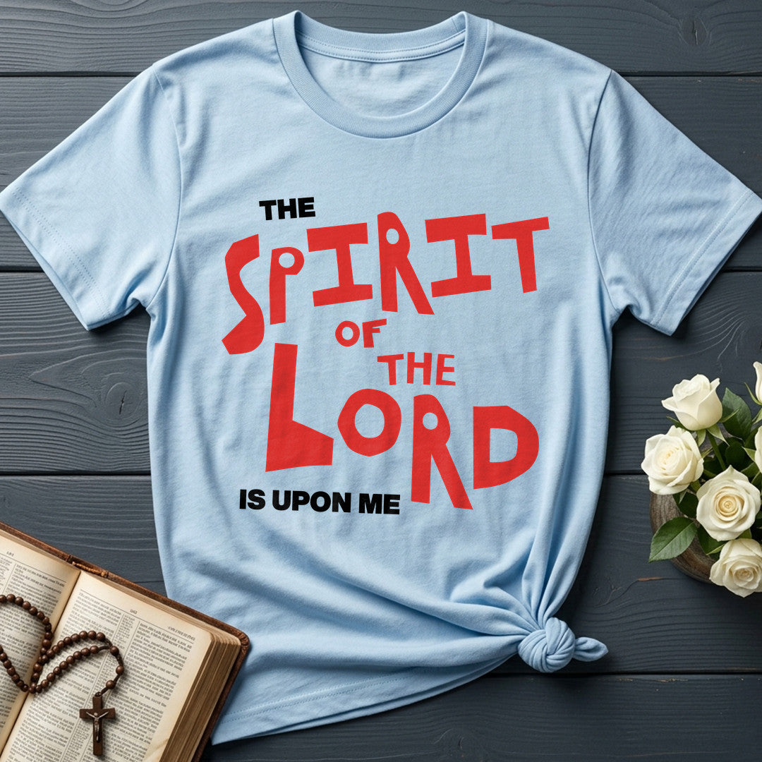 The Spirit Of The Lord Is Upon Me 01