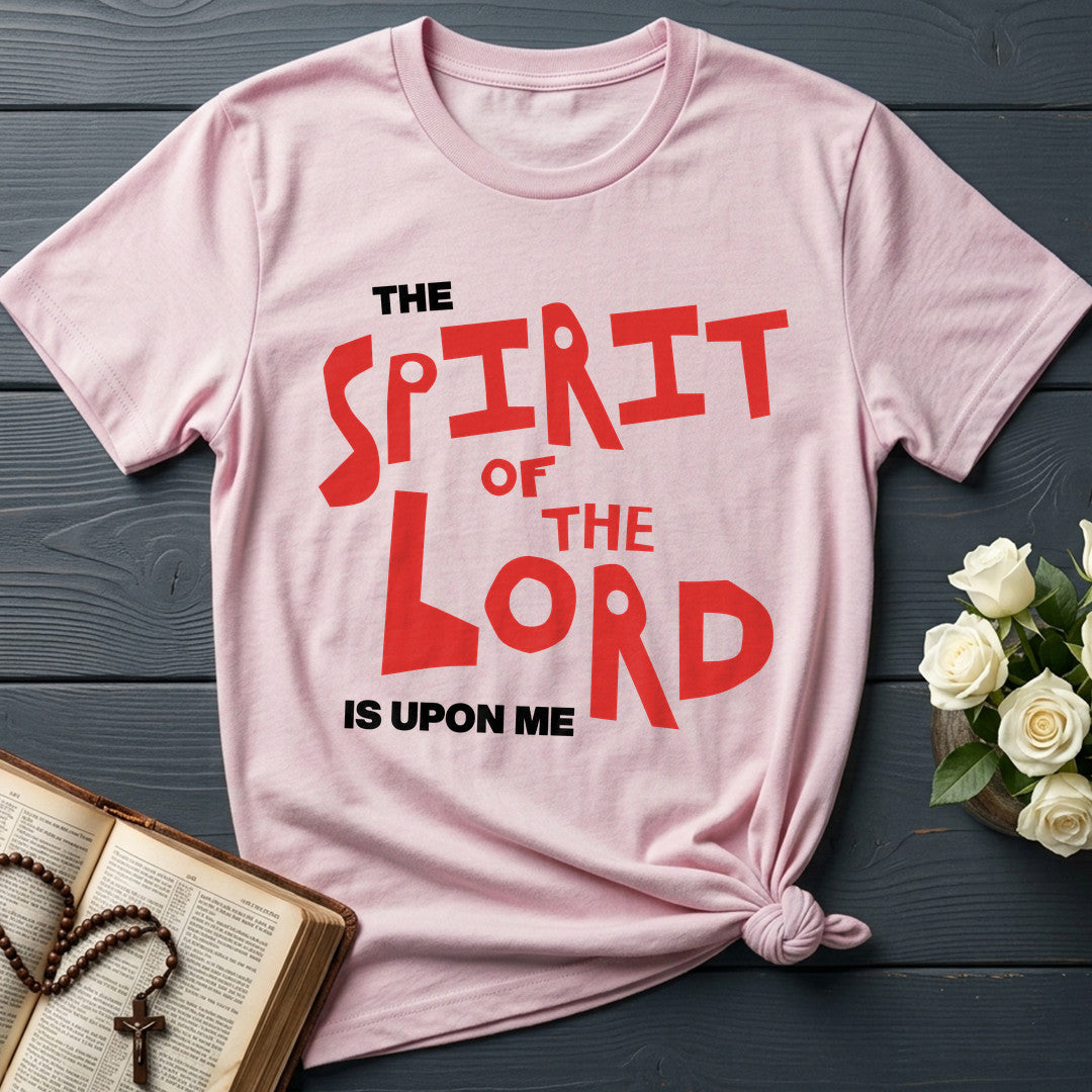 The Spirit Of The Lord Is Upon Me 01