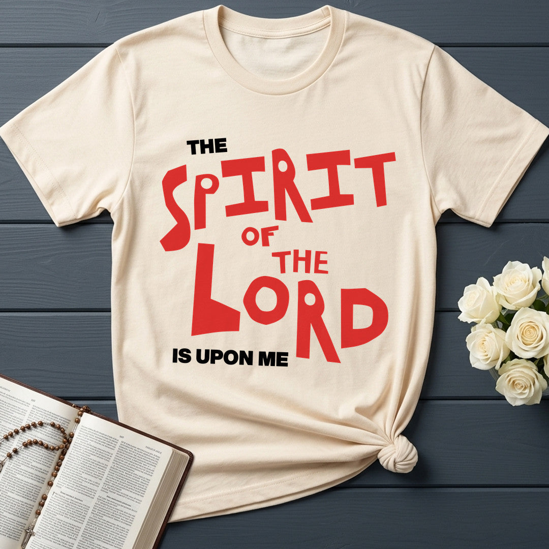 The Spirit Of The Lord Is Upon Me 01