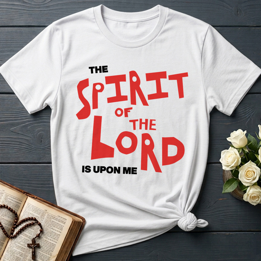 The Spirit Of The Lord Is Upon Me 01