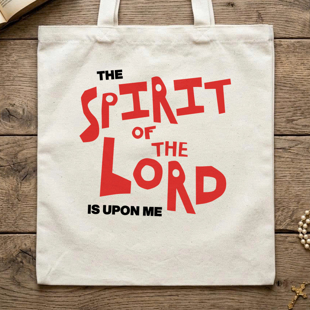 The Spirit Of The Lord Is Upon Me 01