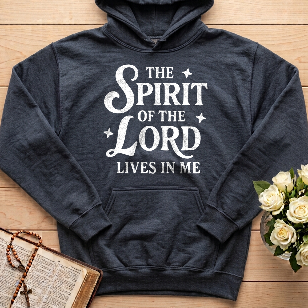 The Spirit Of The Lord Lives In Me 01
