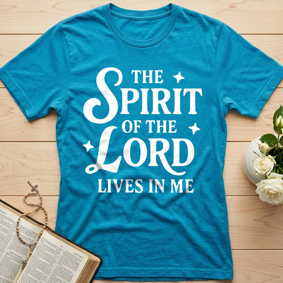 The Spirit Of The Lord Lives In Me 01
