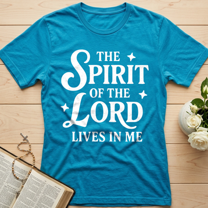 The Spirit Of The Lord Lives In Me 01