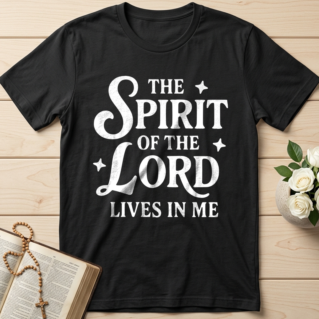 The Spirit Of The Lord Lives In Me 01