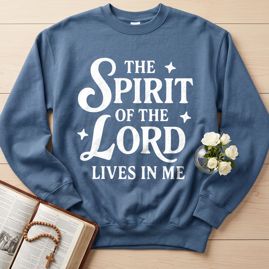 The Spirit Of The Lord Lives In Me 01