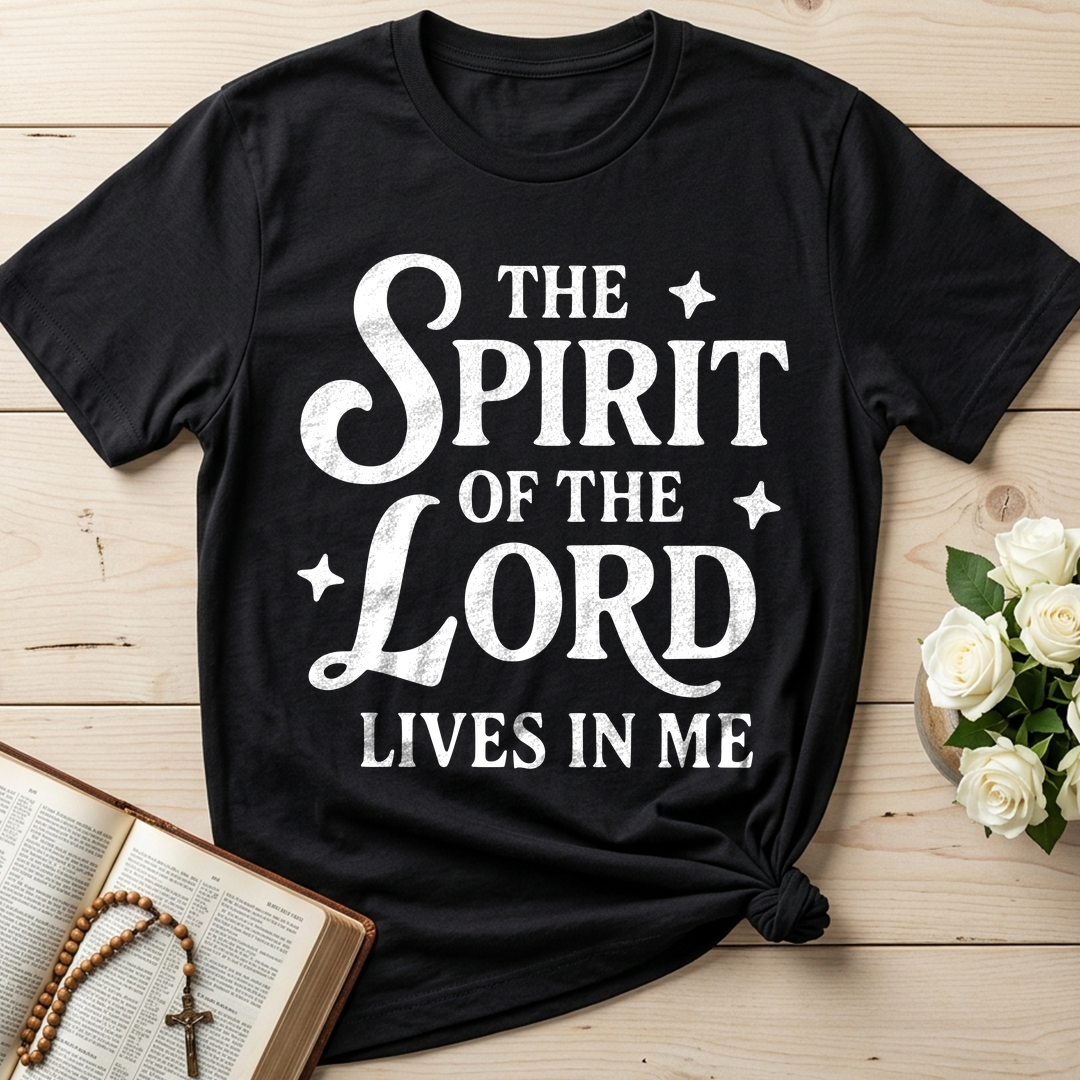 The Spirit Of The Lord Lives In Me 01