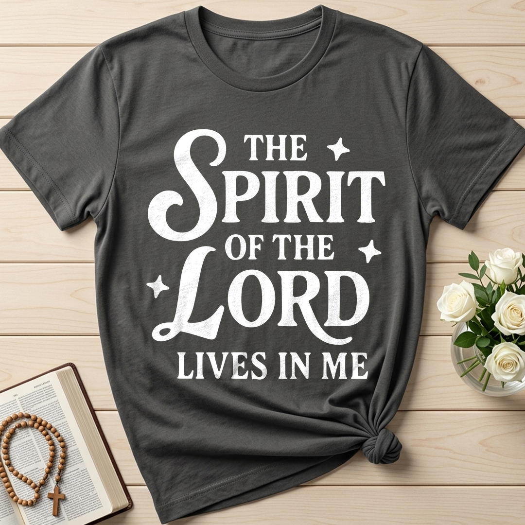 The Spirit Of The Lord Lives In Me 01