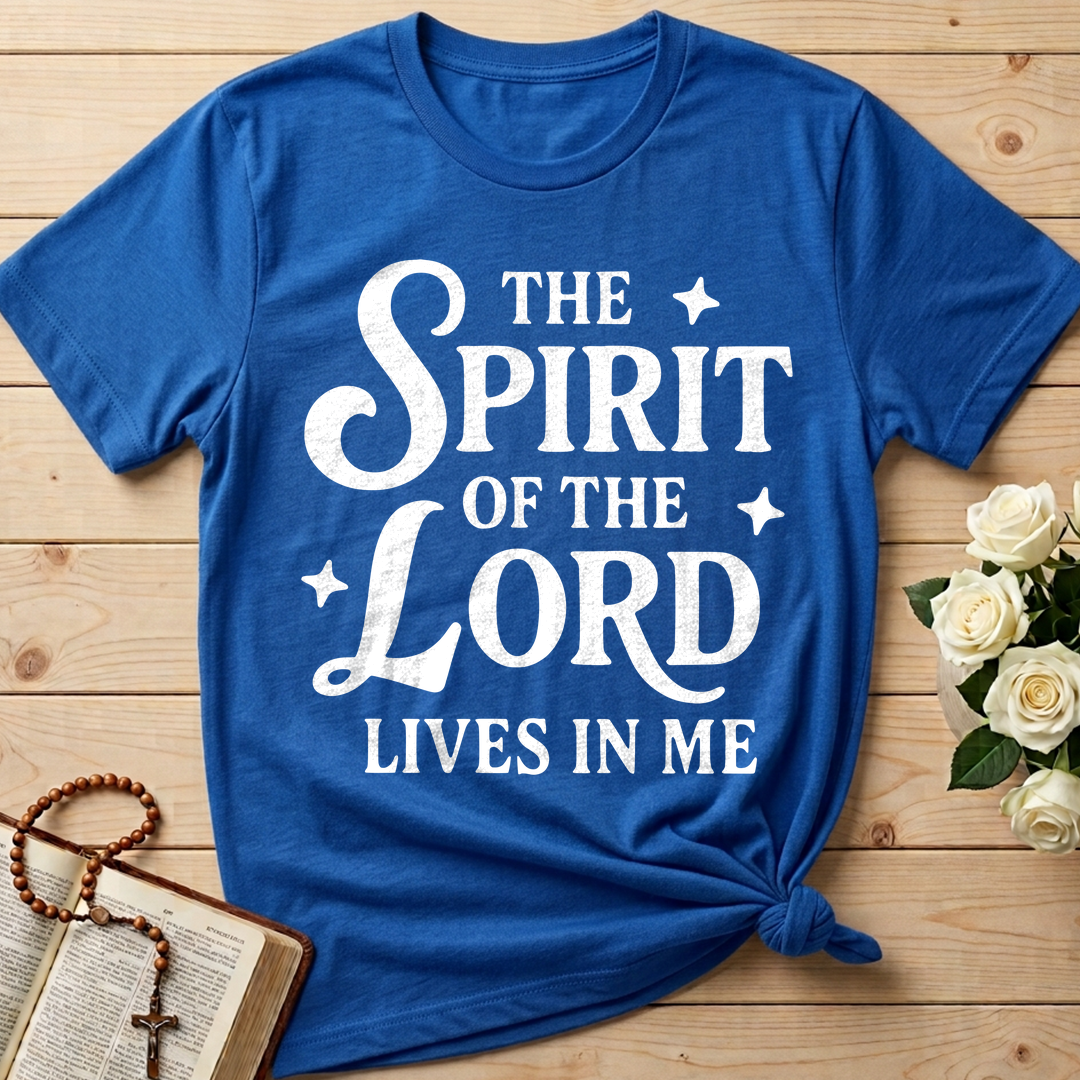 The Spirit Of The Lord Lives In Me 01