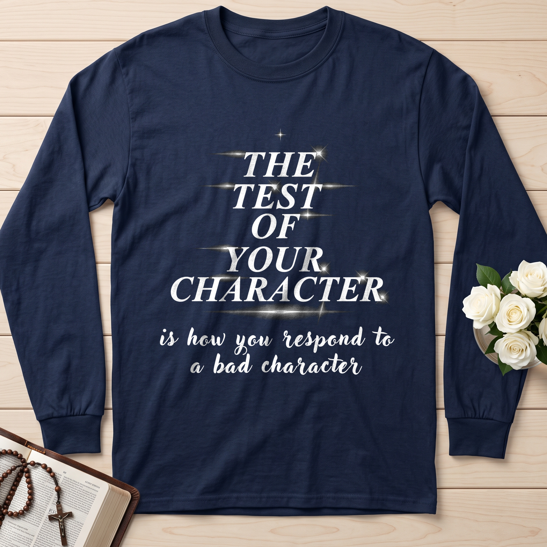The Test Of Your Character Is How You Respond To A Bad Character 01