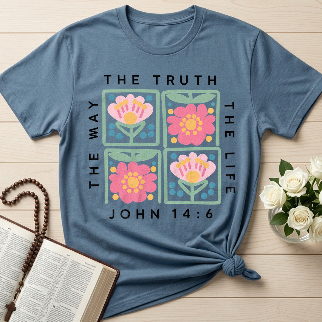 The Way The Truth The Life John 14.6 15