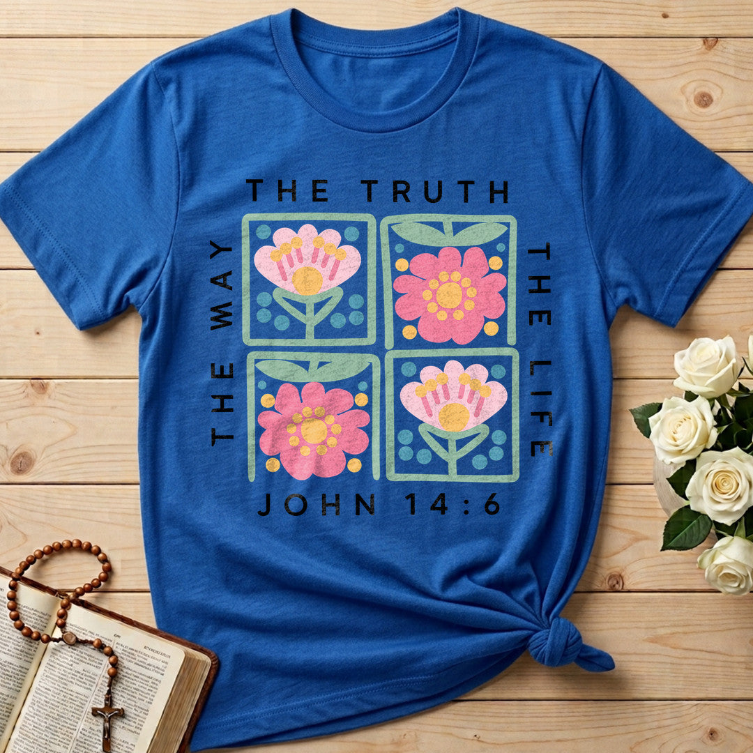 The Way The Truth The Life John 14.6 15