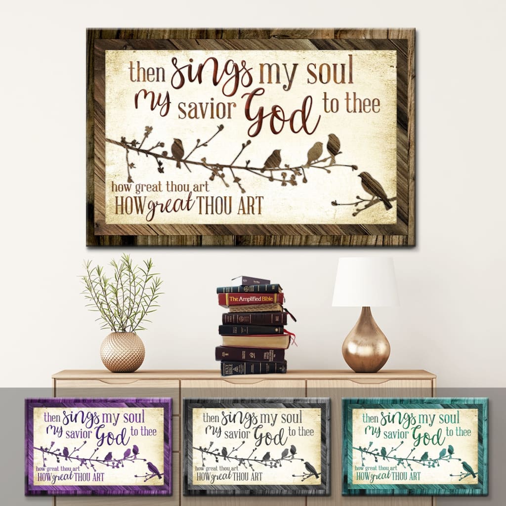 Then Sings My Soul My Savior God To Thee How Great Thou Art Wall Art Canvas