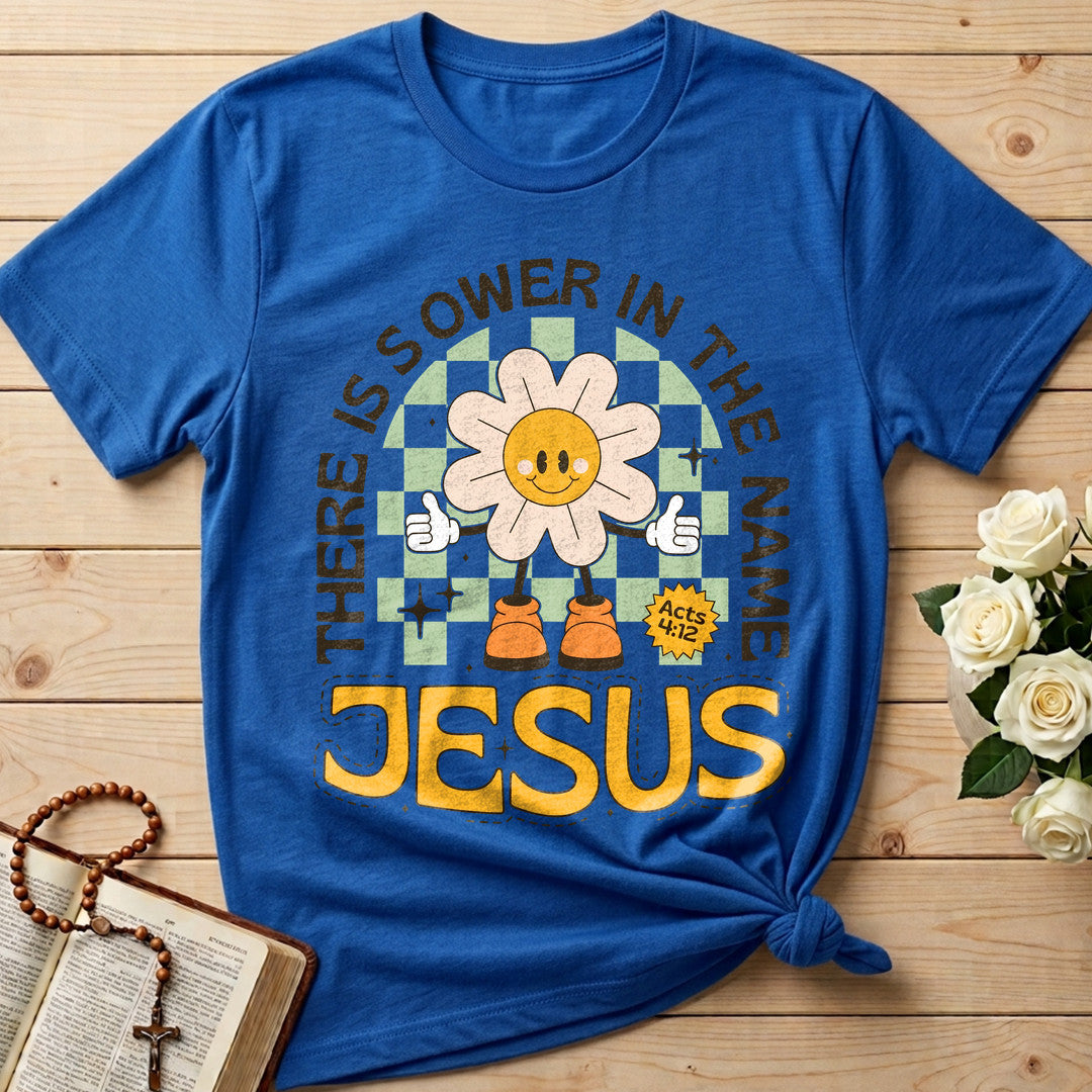 There Is Power In The Name Jesus Acts 4.12 01