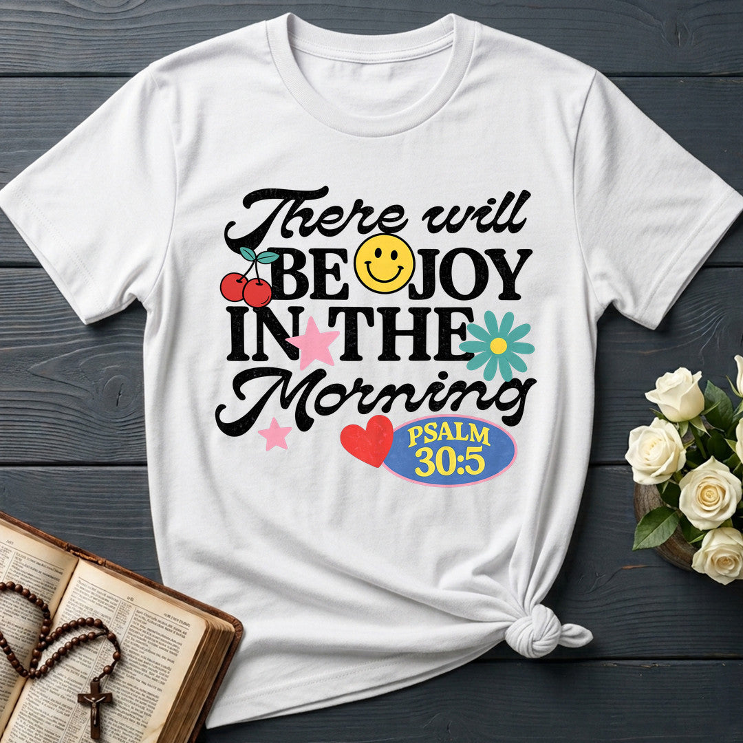 There Will Be Joy In The Morning Psalm 30.5 01