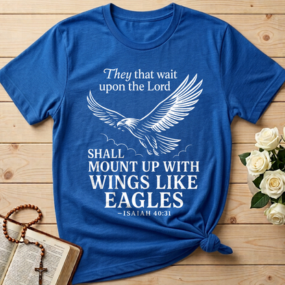 They That Wait Upon The Lord Shall Mount Up With Wings Like Eagles Isaiah 40.31 01