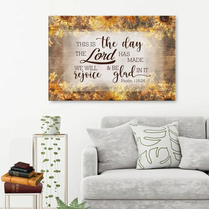 This Is The Day The Lord Has Made Psalm 118:24 Wall Art Canvas Print