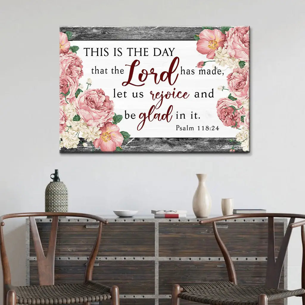 This Is The Day That The Lord Has Made, Flower, Psalm 118:24 Bible Verse Wall Art Canvas