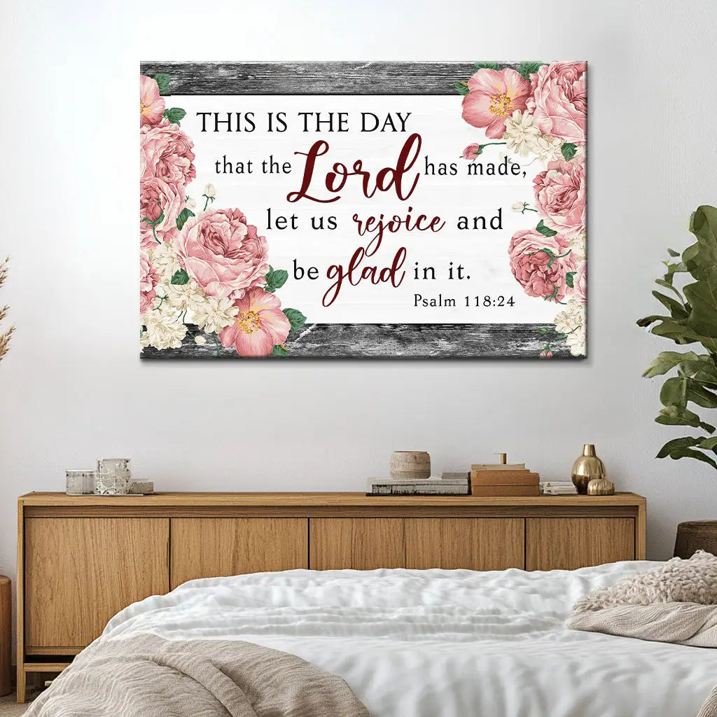 This Is The Day That The Lord Has Made, Flower, Psalm 118:24 Bible Verse Wall Art Canvas
