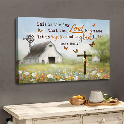 This is the Day That the Lord Has Made, Old Barn, Cross, Wall Art Canvas