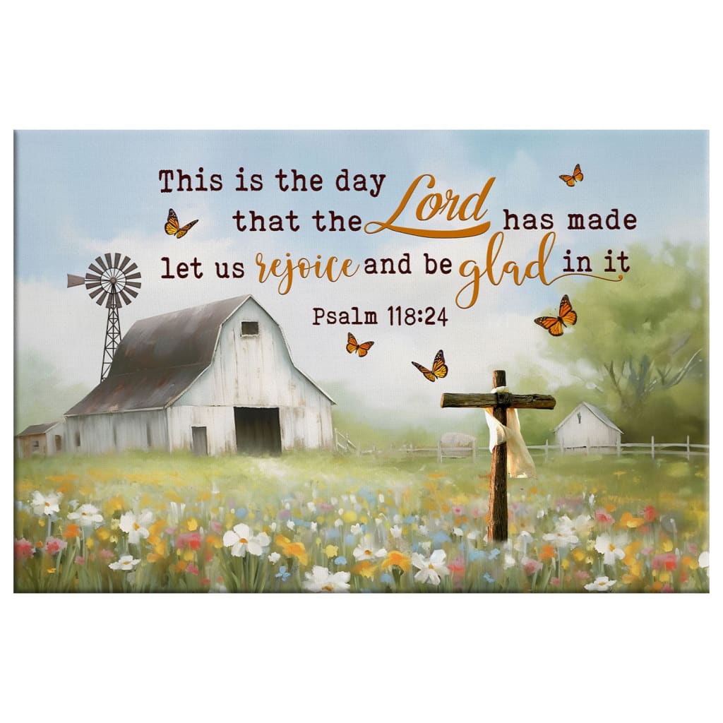 This is the Day That the Lord Has Made, Old Barn, Cross, Wall Art Canvas