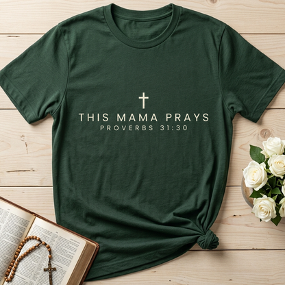 This Mama Prays Proverbs 31.30 01