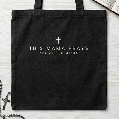 This Mama Prays Proverbs 31.30 01