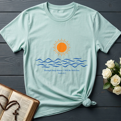 Through Deep Waters, I will Be With You Isaiah 43.2