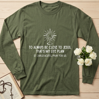 To Always Be Close To Jesus That's My Life Plan St. Carlo Acutis Pray For Us
